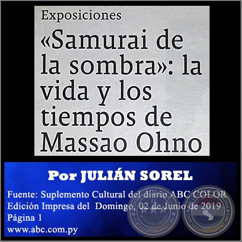 «SAMURAI DE LA SOMBRA»: LA VIDA Y LOS TIEMPOS DE MASSAO OHNO - Por JULIÁN SOREL - Domingo, 02 de Junio de 2019